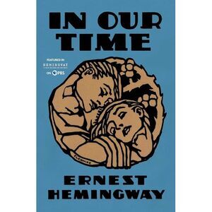 In Our Time -- Ernest Hemingway